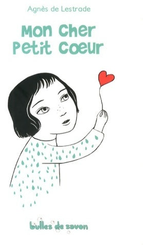 Livrenpoche : Mon cher petit coeur - Agnès De Lestrade - Livre