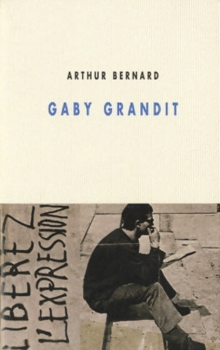 Livrenpoche : Gaby grandit - Arthur Bernard - Livre