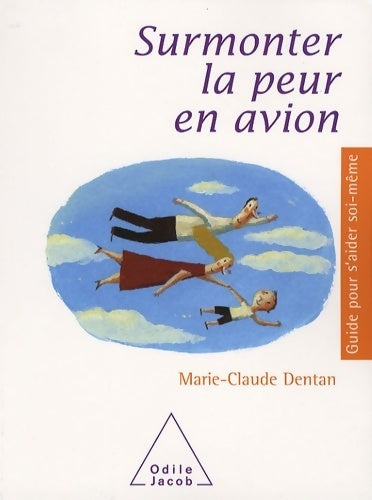 Livrenpoche : Surmonter la peur en avion - Marie-Claude Dentan - Livre