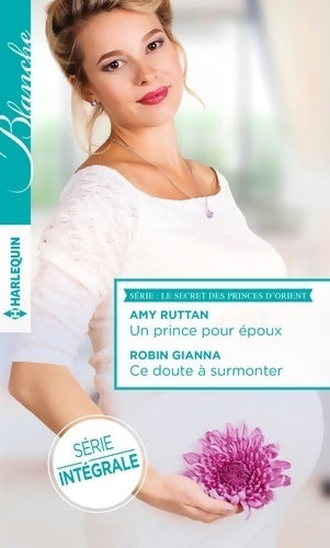 Livrenpoche : Un prince pour époux / Ce doute à surmonter - Amy Ruttan, Robin Gianna - Livre