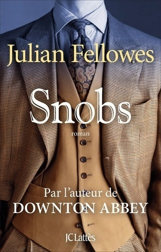Livrenpoche : Snobs - Julian Fellowes - Livre