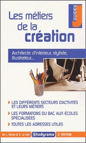 Livrenpoche : Les métiers de la création - Marie-Lorène Giniès - Livre