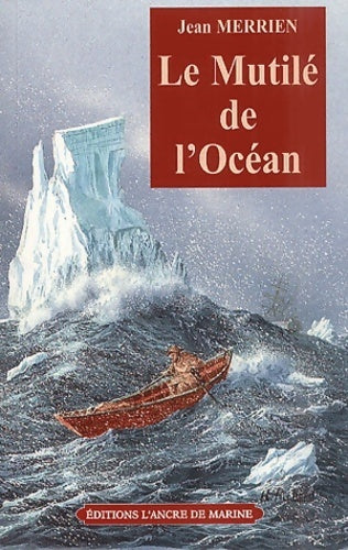 Livrenpoche : Le mutilé de l'océan - Jean Merrien - Livre
