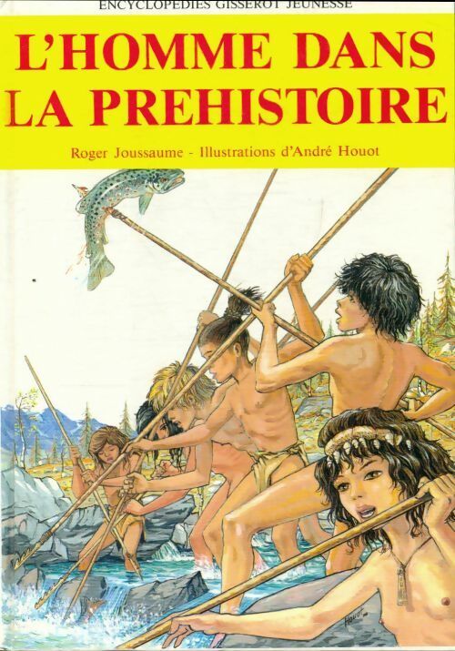 Livrenpoche : L'homme dans la préhistoire - Roger Joussaume - Livre