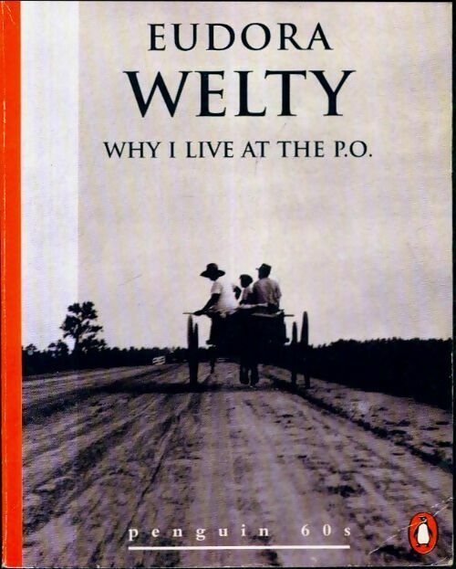 Livrenpoche : Why I live at the P.O. - Eudora Welty - Livre