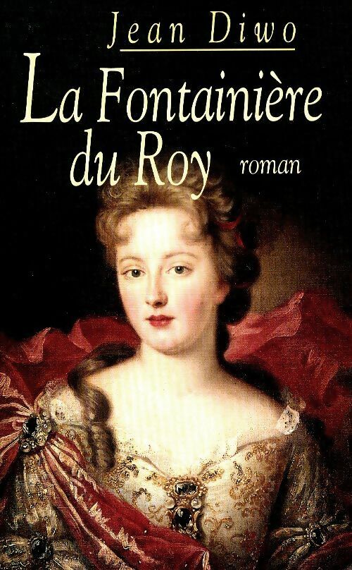Livrenpoche : La Fontainière du Roy - Jean Diwo - Livre