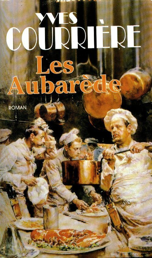 Livrenpoche : Les Aubarède - Yves Courrière - Livre