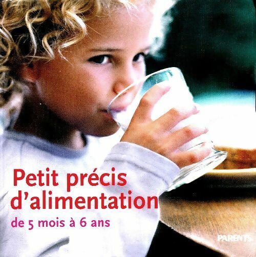 Livrenpoche : Petit précis d'alimentation de 5 mois à 6 ans - Dominique Foufelle - Livre