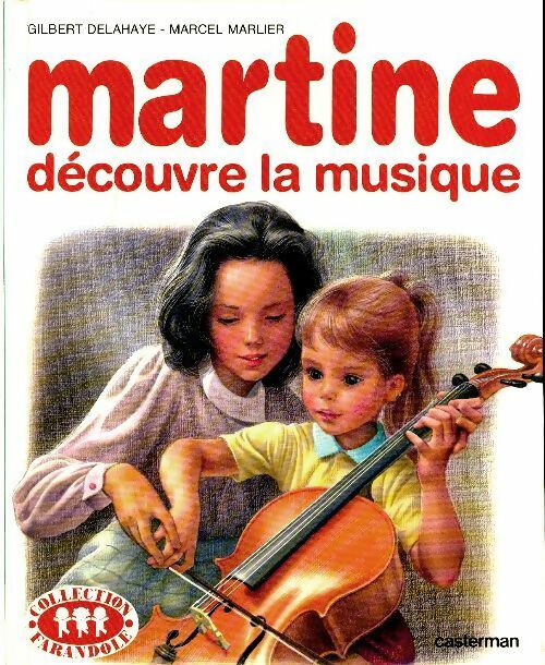 Livrenpoche : Martine découvre la musique - Gilbert Delahaye - Livre
