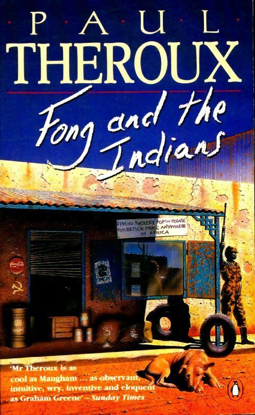 Livrenpoche : Fong and the indians - Paul Theroux - Livre