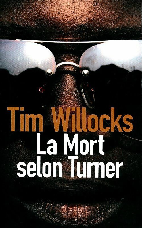 Livrenpoche : La mort selon Turner - Tim Willocks - Livre