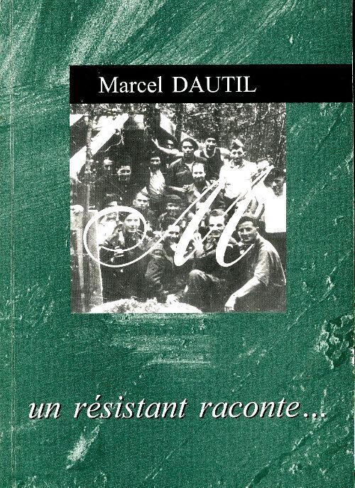 Livrenpoche : Un résistant raconte - Marcel Dautil - Livre