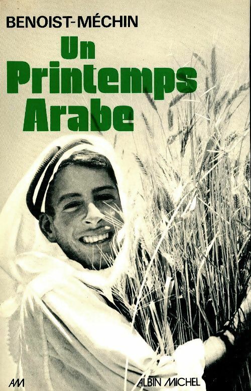 Livrenpoche : Un printemps arabe - Jacques Benoist-Méchin - Livre