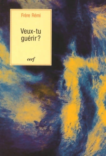 Livrenpoche : Veux-tu guérir ? - Rémi Schappacher - Livre