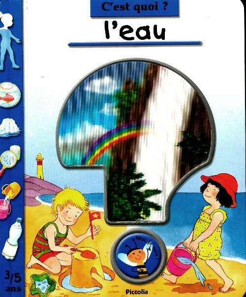 Livrenpoche : C'est quoi? l'eau - Emanuela Bussolati - Livre