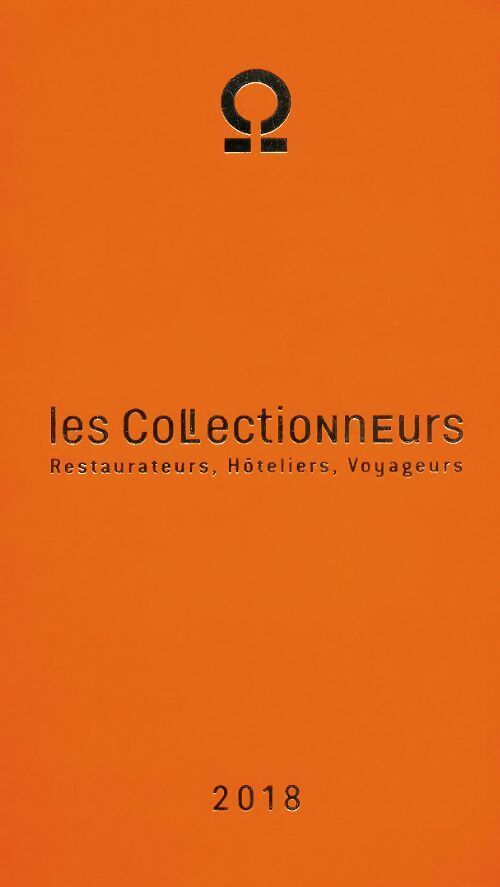 Livrenpoche : Les collectionneurs. Restaurateurs, hôteliers, voyageurs 2018 - Collectif - Livre