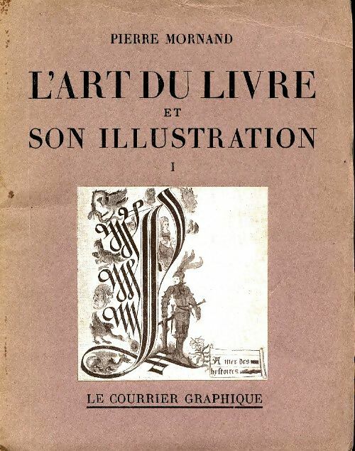 Livrenpoche : L'art du livre et son illustration Tome I - Pierre Mornand - Livre