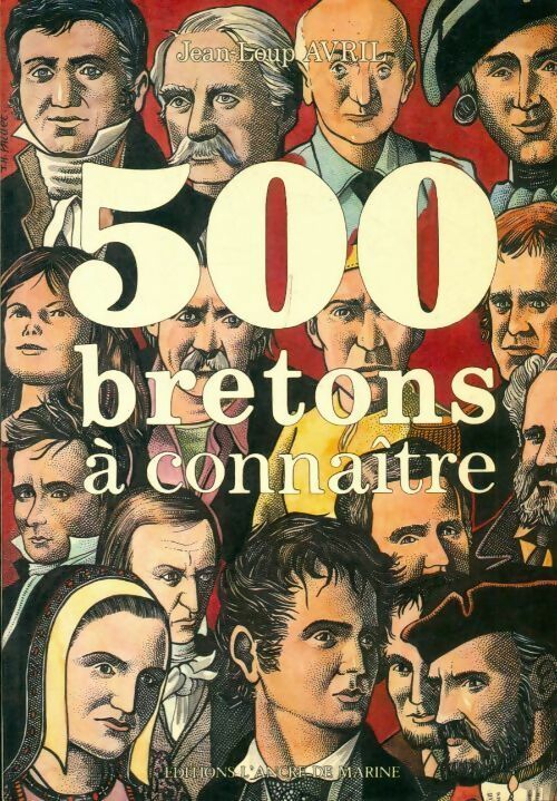 500 bretons à connaître - Jean-Loup Avril - Livre