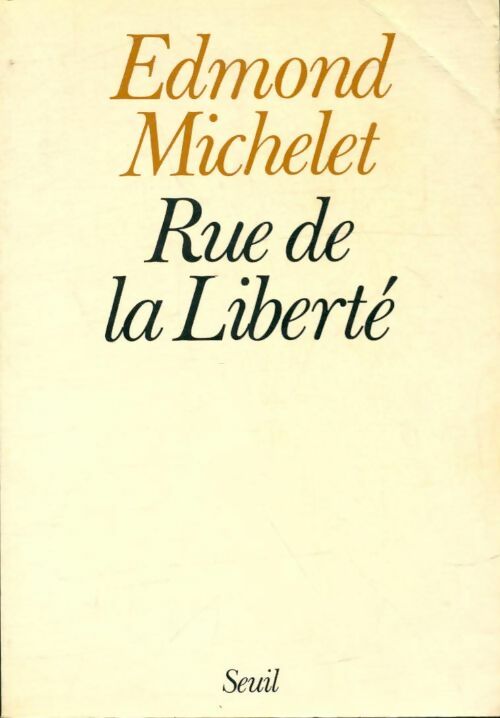 Rue de la Liberté - Edmond Michelet -  Seuil GF - Livre