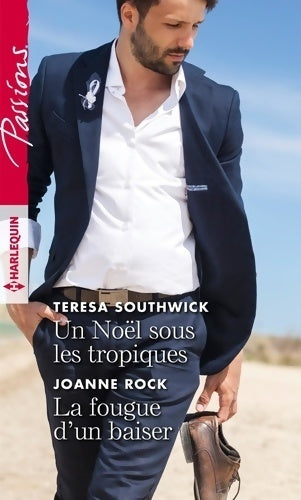 Livrenpoche : Un Noël sous les tropiques / La fougue d'un baiser - Teresa Southwick - Livre