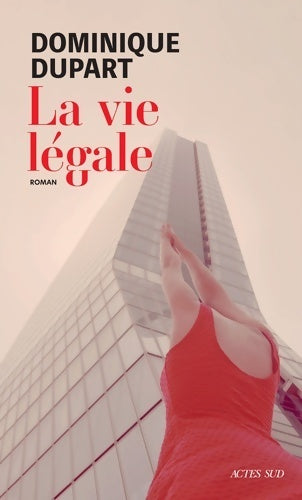Livrenpoche : La vie légale - Dominique Dupart - Livre
