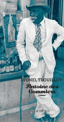 Livrenpoche : Antoine des Gommiers - Lyonel Trouillot - Livre