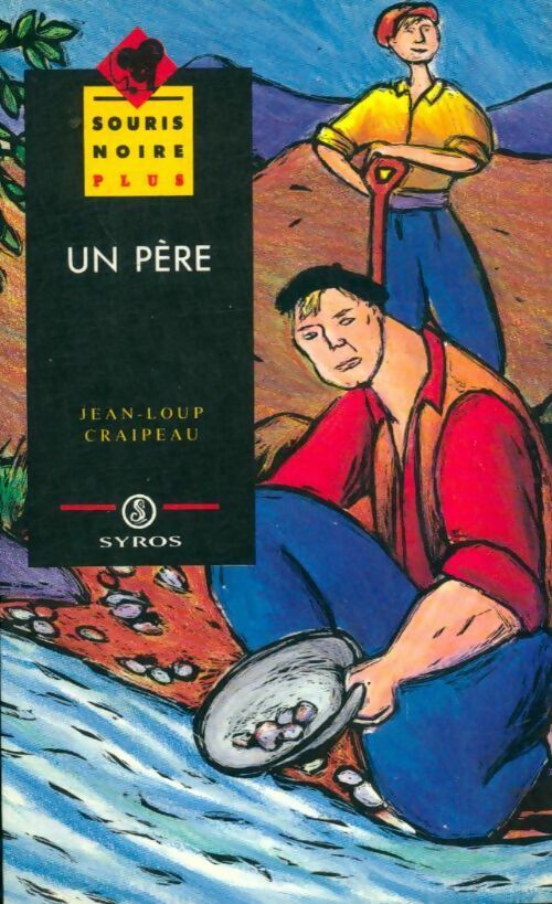 Un père - Jean-Loup Craipeau -  Souris Noire Plus - Livre