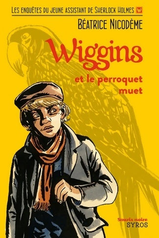 Livrenpoche : Wiggins et le perroquet muet - Béatrice Nicodème - Livre