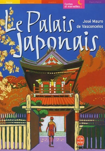Livrenpoche : Le palais japonais - José Mauro De Vasconcelos - Livre