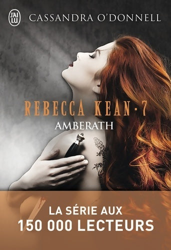 Rebecca Kean Tome VII : Akhmaleone - Cassandra O'Donnell - Livre