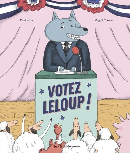 Livrenpoche : Votez Leloup ! - Davide Cali - Livre