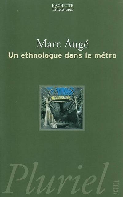 Un ethnologue dans le métro - Marc Augé -  Pluriel - Livre