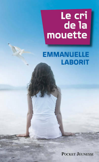 Livrenpoche : Le cri de la mouette - Emmanuelle Laborit - Livre
