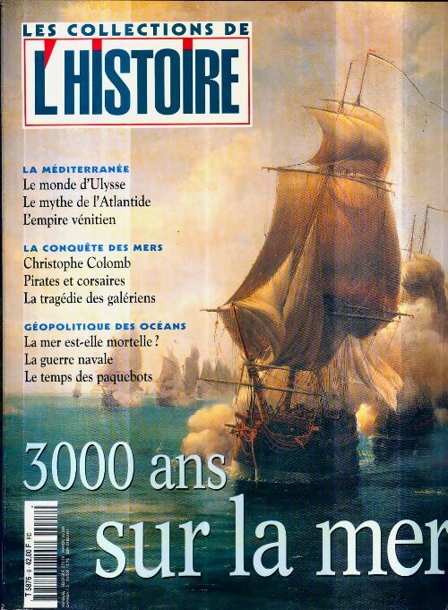 Livrenpoche : Les collections de l'Histoire n°8 : 3000 ans sur la mer - Collectif - Livre