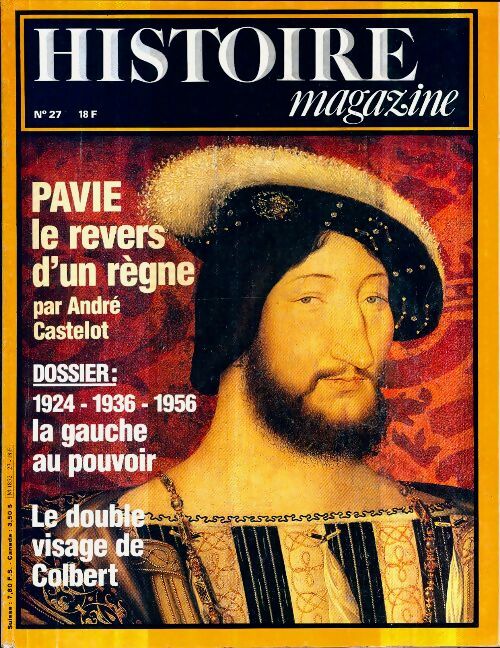 Livrenpoche : Histoire magazine n°27 : Pavie, le revers d'un règne - Collectif - Livre