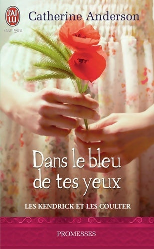 Dans le bleu de tes yeux - Catherine Anderson - Livre