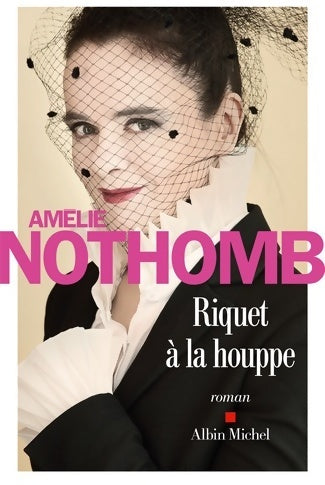 Livrenpoche : Riquet à la houppe - Amélie Nothomb - Livre