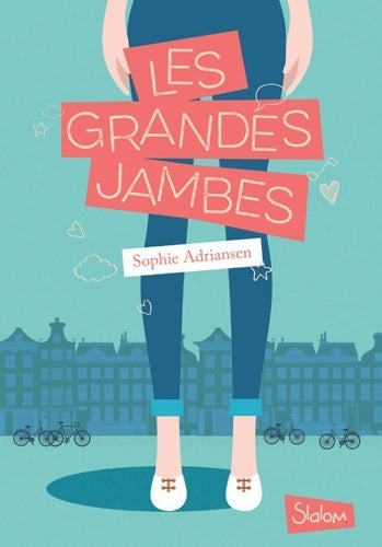 Livrenpoche : Les grandes jambes - Sophie Adriansen - Livre