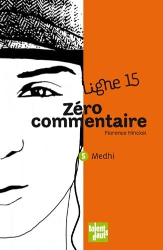 Livrenpoche : Zéro commentaire Tome VI : Medhi - Florence Hinckel - Livre