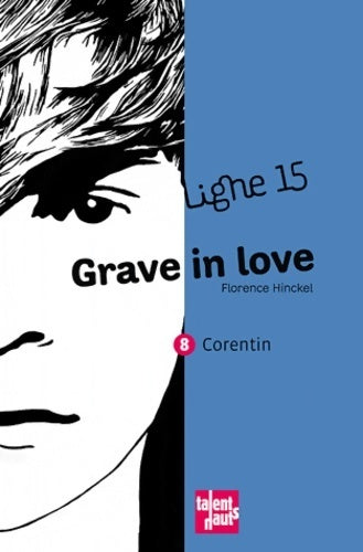 Livrenpoche : Grave in love Tome VIII : Corentin - Florence Hinckel - Livre