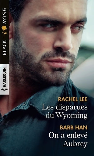 Livrenpoche : Les disparues du Wyoming / On a enlevé Aubrey - Rachel Lee, Barb Han - Livre