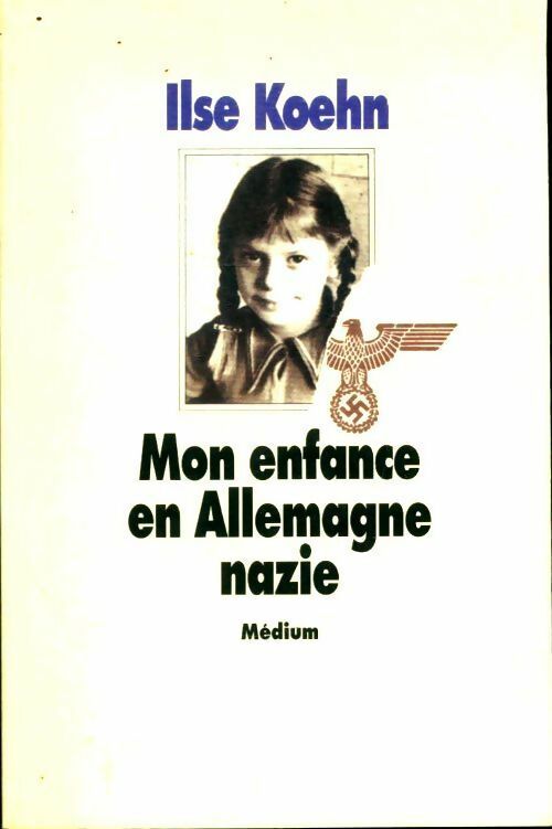 Livrenpoche : Mon enfance en Allemagne Nazie - Ilse Koehn - Livre