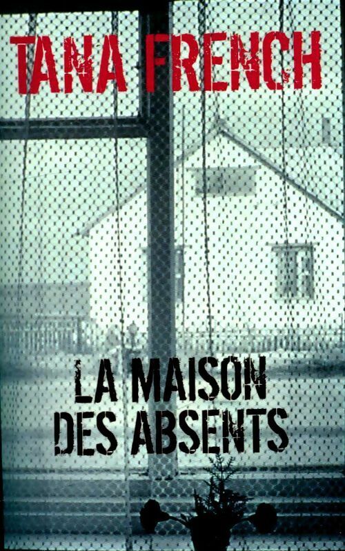 Livrenpoche : La maison des absents - Tana French - Livre