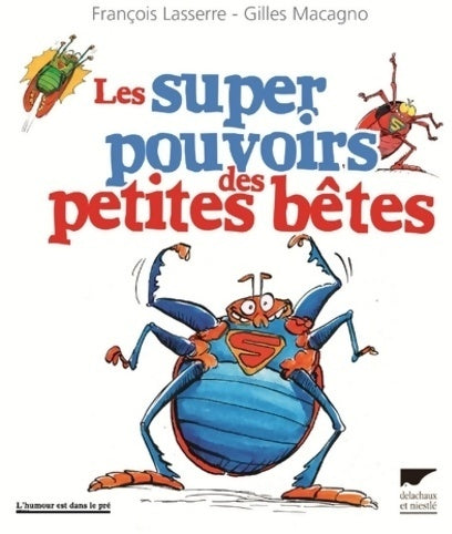 Livrenpoche : Les super pouvoirs des petites bêtes - François Lasserre - Livre