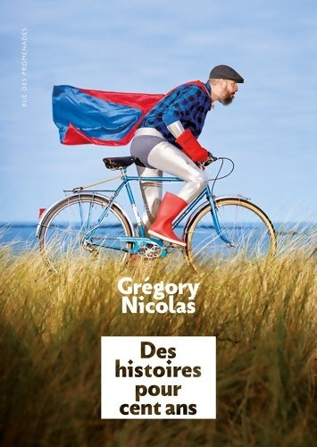 Livrenpoche : Des histoires pour cent ans - Grégory Nicolas - Livre