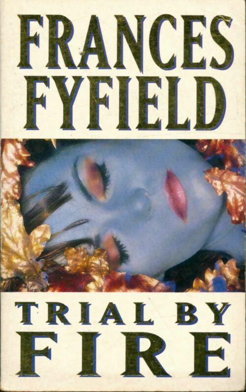 Trial by fire - Frances Fyfield -  Mandarin Books - Livre