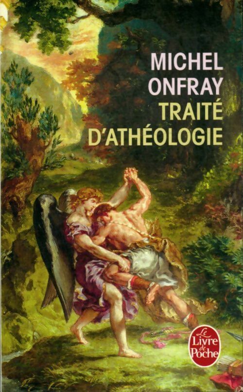 Livrenpoche : Traité d'athéologie - Michel Onfray - Livre