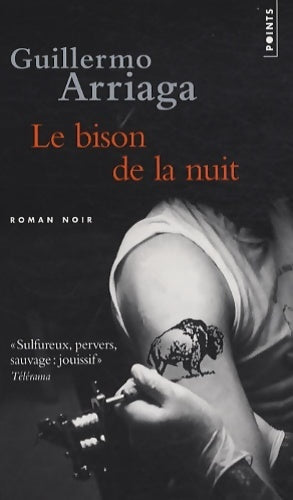 Livrenpoche : Le bison de la nuit - Guillermo Arriaga - Livre