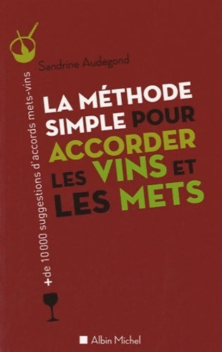 Livrenpoche : La méthode simple pour accorder les vins et les mets - Sandrine Audegond - Livre
