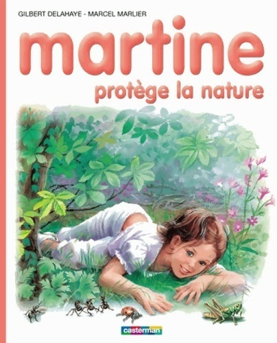 Livrenpoche : Martine protège la nature - Gilbert Delahaye - Livre
